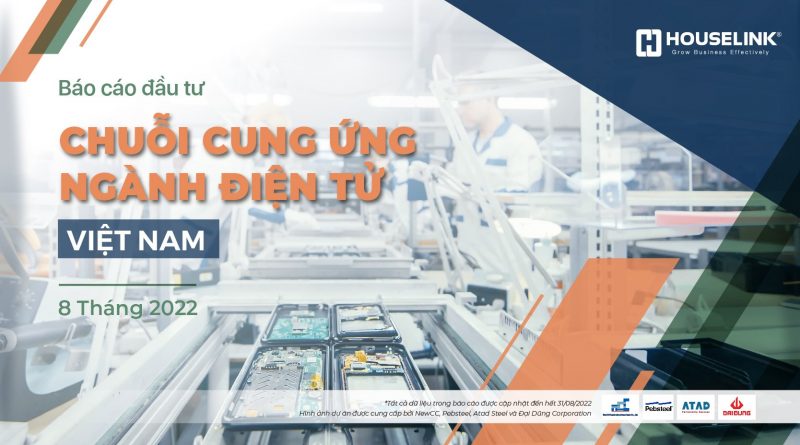 Báo cáo đầu tư- Chuỗi cung ứng ngành điện tử tại Việt Nam 08 tháng đầu năm 2022