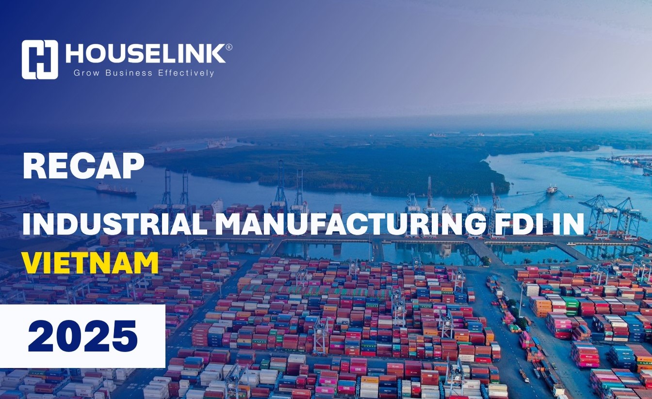 Recap Industrial Manufacturing FDI In Vietnam - 2025