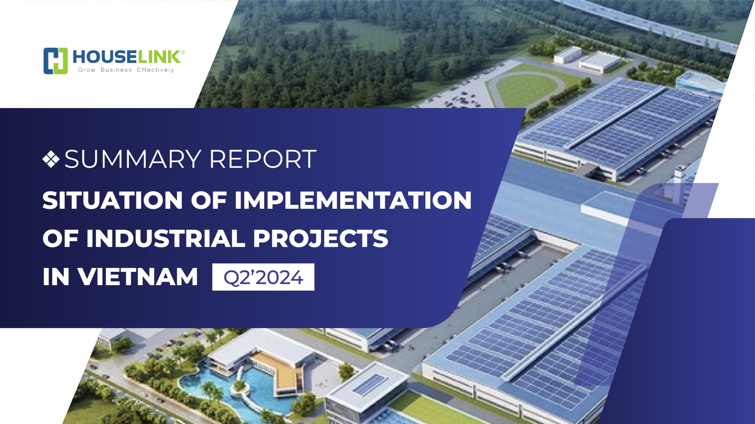 Summary Report Situation Of Implementation Of Industrial Projects In Vietnam Q2’2024