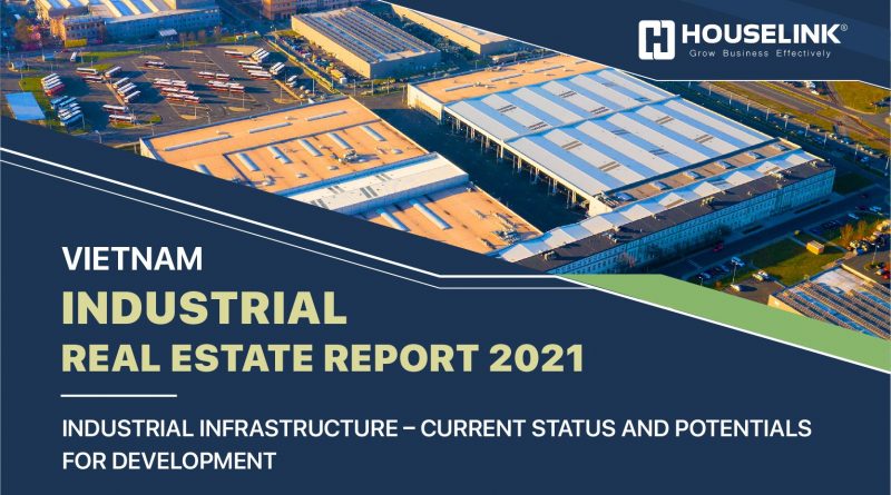 Viet Nam Industrial Real Estate Report 2021 – Current Status and Potentials for Development