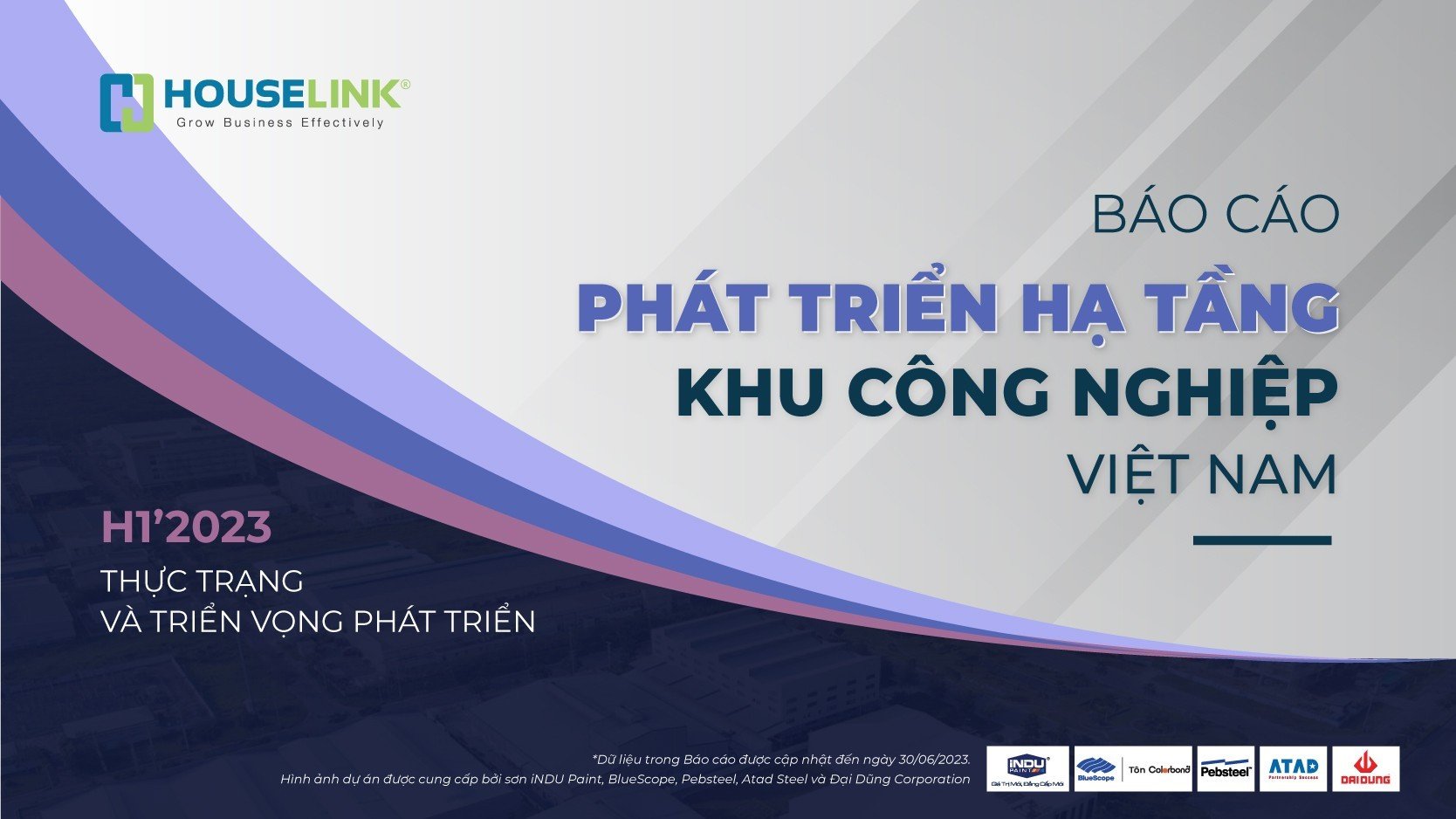 Báo cáo hạ tầng khu công nghiệp Việt Nam 06 tháng 2023 - Thực trạng và triển vọng