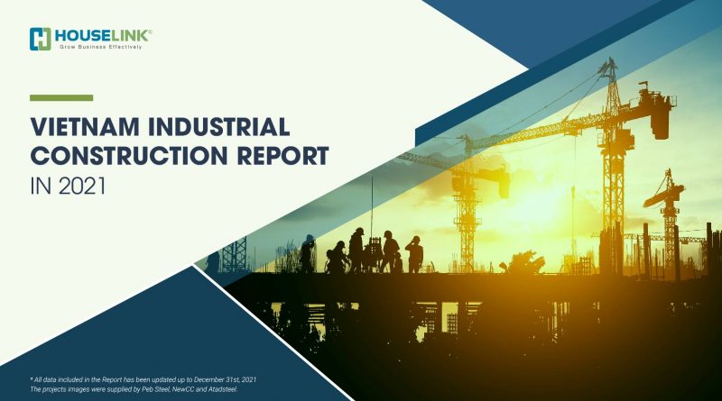 Viet Nam Industrial Construction Report in 2021